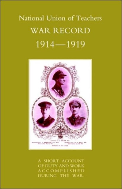 Cover for Press, Naval &amp; Military · National Union of Teachers War Record 1914-1919 (Paperback Book) [New edition] (2002)