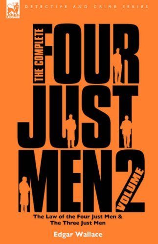 Cover for Edgar Wallace · The Complete Four Just Men: Volume 2-The Law of the Four Just Men &amp; The Three Just Men (Hardcover bog) (2008)