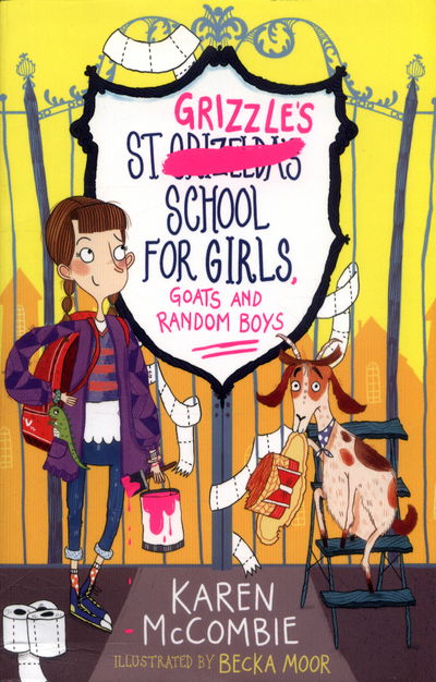 Cover for Karen McCombie · St Grizzle's School for Girls, Goats and Random Boys - St Grizzle's (Paperback Book) (2017)