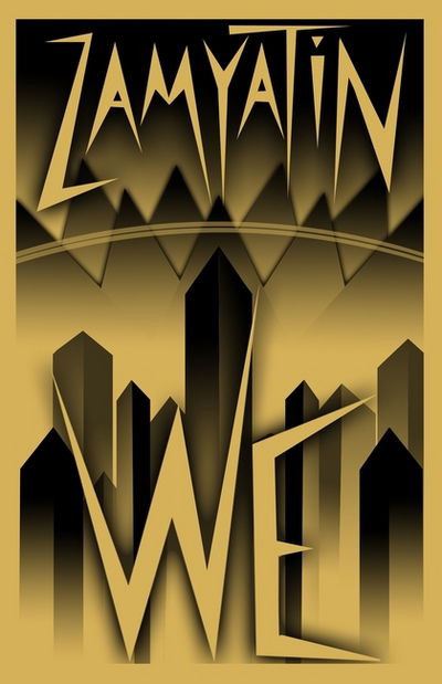 Cover for Yevgeny Zamyatin · We: New translation - Evergreens (Taschenbuch) (2017)