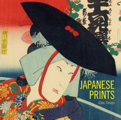 Cover for Ellis Tinios · Japanese Prints (Hardcover Book) (2010)