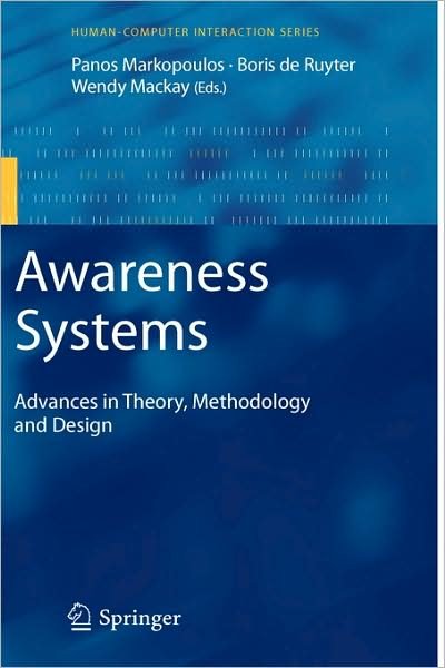 Cover for Panos Markopoulos · Awareness Systems: Advances in Theory, Methodology and Design - Human-Computer Interaction Series (Hardcover Book) [2009 edition] (2009)