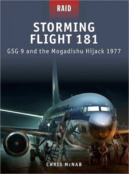 Cover for Chris McNab · Storming Flight 181: GSG 9 and the Mogadishu Hijack 1977 - Raid (Paperback Book) (2011)