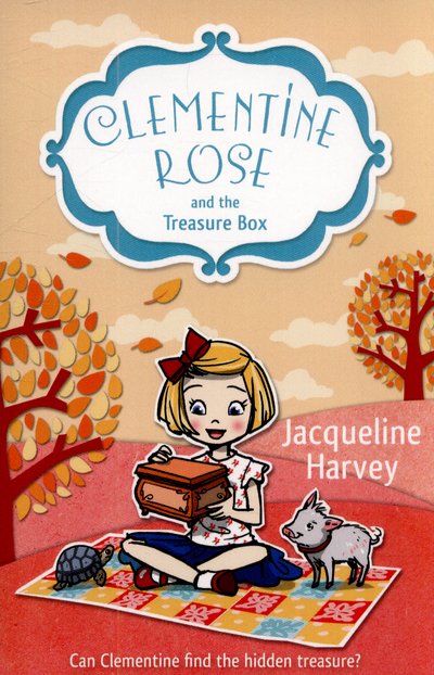 Cover for Jacqueline Harvey · Clementine Rose and the Treasure Box - Clementine Rose (Paperback Book) (2015)