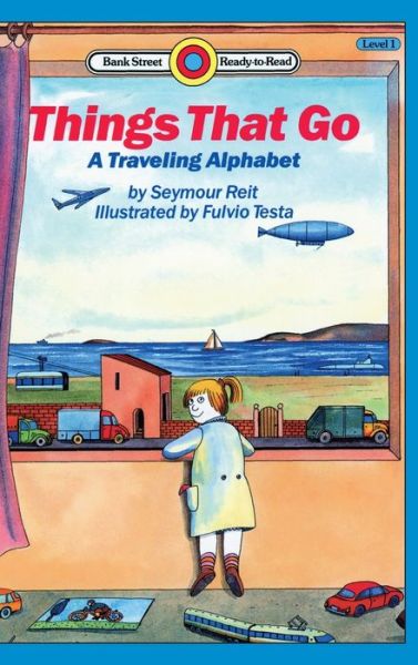 Cover for Seymour Reit · Things That Go-A Traveling Alphabet (Hardcover Book) (2020)