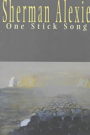 One stick song - Sherman Alexie - Libros - Hanging Loose Press - 9781882413768 - 1 de junio de 2000