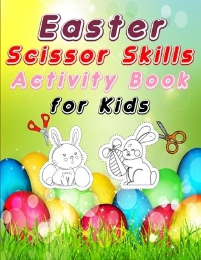 Cover for Moty M Publisher · Easter scissors skill activity book for kids (Pocketbok) (2021)
