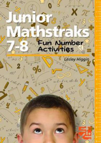 Junior Mathstraks 7-8: Fun Number Activities - Mathstraks - Lesley Higgin - Books - Tarquin Publications - 9781907550768 - 2013