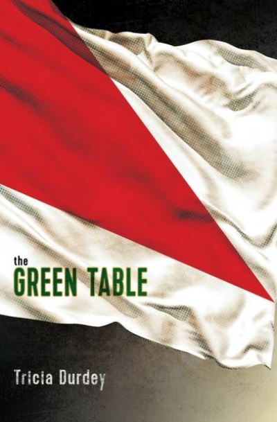 Cover for Tricia Durdey · The Green Table (Paperback Book) (2015)