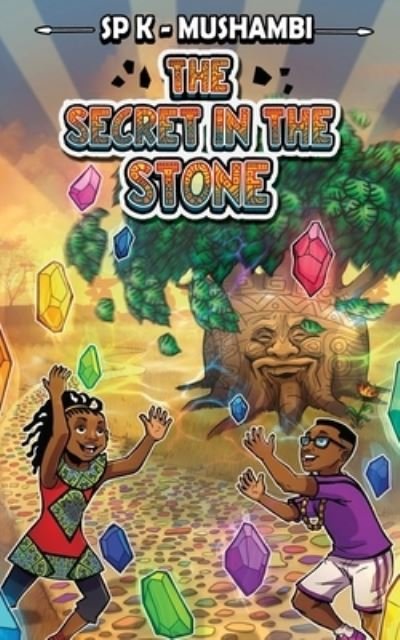 Cover for Sp K-Mushambi · The Secret In The Stone (Paperback Book) (2022)