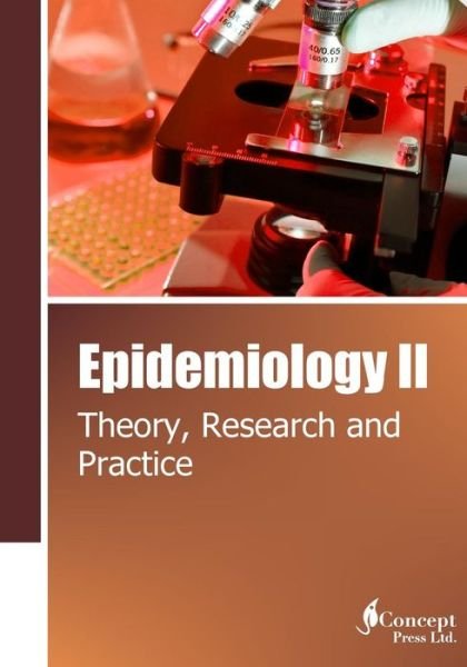 Cover for Iconcept Press · Epidemiology Ii: Theory, Research and Practice (Pocketbok) (2015)