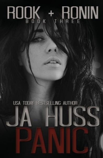 Cover for J a Huss · Panic: Rook and Ronin Book Three (Volume 3) (Paperback Book) (2014)