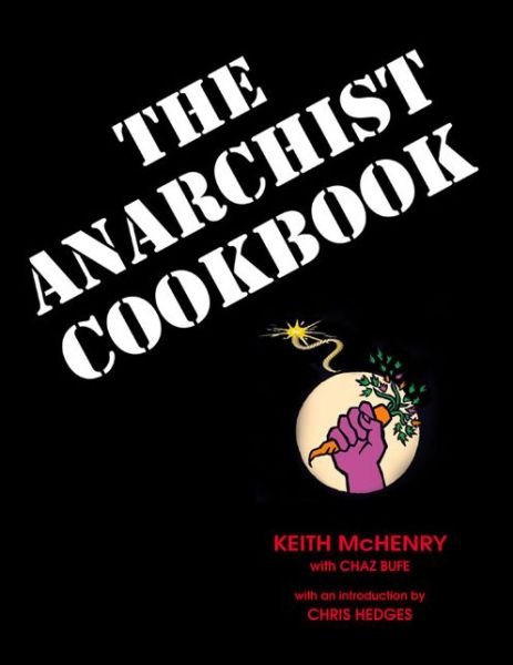 Cover for Mchenry Keith &amp; Bufe Chaz · Anarchist Cookbook (Paperback Bog) (2015)