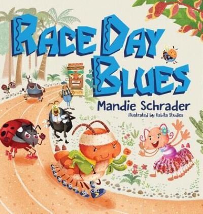 Cover for Mandie Schrader · Race Day Blues (Hardcover Book) (2018)