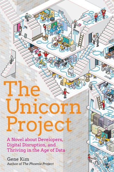 Cover for Gene Kim · The Unicorn Project: A Novel about Developers, Digital Disruption, and Thriving in the Age of Data (Hardcover Book) (2019)