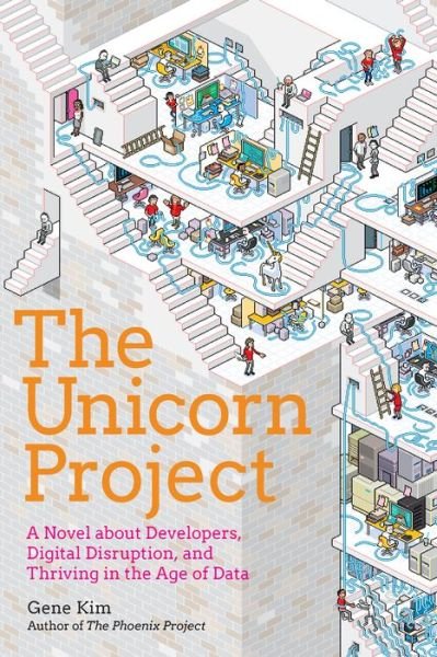 Cover for Gene Kim · The Unicorn Project: A Novel about Developers, Digital Disruption, and Thriving in the Age of Data (Gebundenes Buch) (2019)