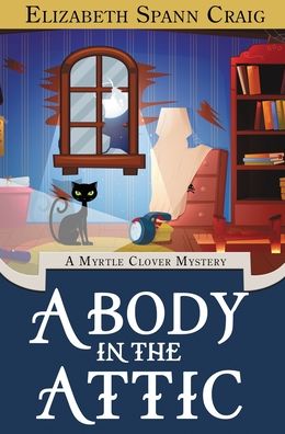 Cover for Elizabeth Spann Craig · A Body in the Attic - Myrtle Clover Cozy Mystery (Hardcover Book) (2020)