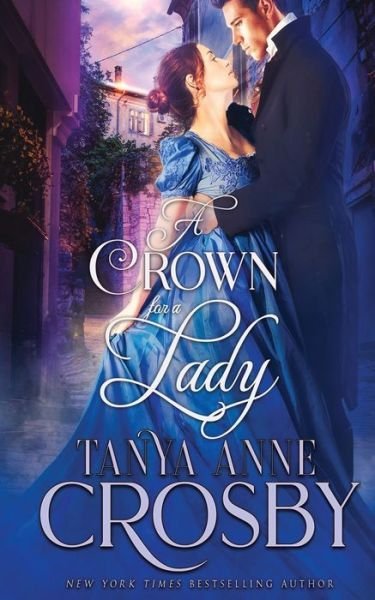 Cover for Tanya Anne Crosby · A Crown for a Lady (Paperback Book) (2019)