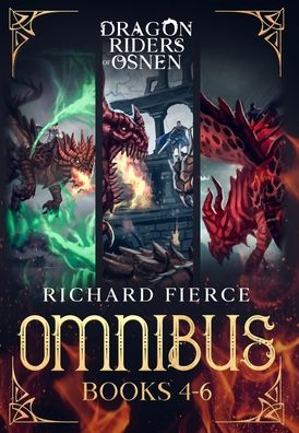 Cover for Richard Fierce · Dragon Riders of Osnen: Episodes 4-6 (Dragon Riders of Osnen Omnibus Book 2) - Dragon Riders of Osnen Omnibuses (Hardcover Book) (2021)