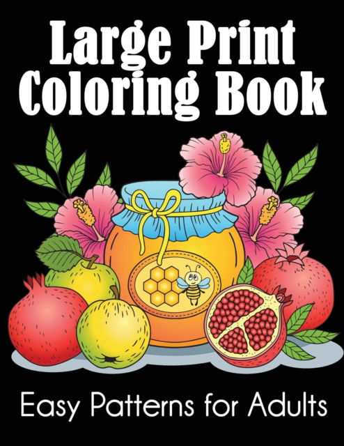 Large Print Coloring Book - Dylanna Press - Książki - Dylanna Publishing, Inc. - 9781949651768 - 11 października 2019