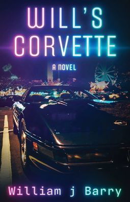 Cover for William J Barry · Will's Corvette (Pocketbok) (2022)