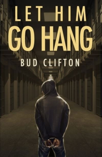 Cover for Bud Clifton · Let Him Go Hang (Paperback Book) (2020)