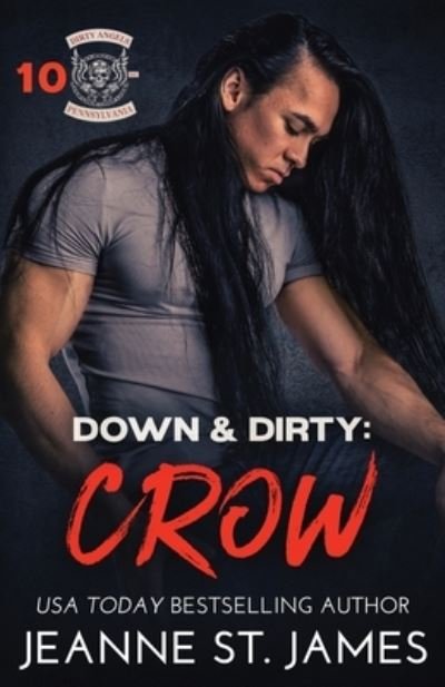 Cover for Jeanne St. James · Down &amp; Dirty : Crow (Book) (2023)