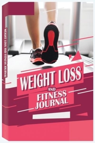 Cover for Rfza · Weight Loss and Fitness Journal: Daily Food and Weight Loss Diary, Diet and Fitness Journal, Weightloss Journal (Pocketbok) [Weight Loss and Fitness Journal edition] (2020)
