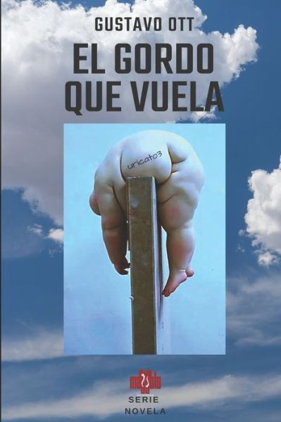 Cover for Gustavo Ott · El Gordo Que Vuela (Paperback Book) (2018)