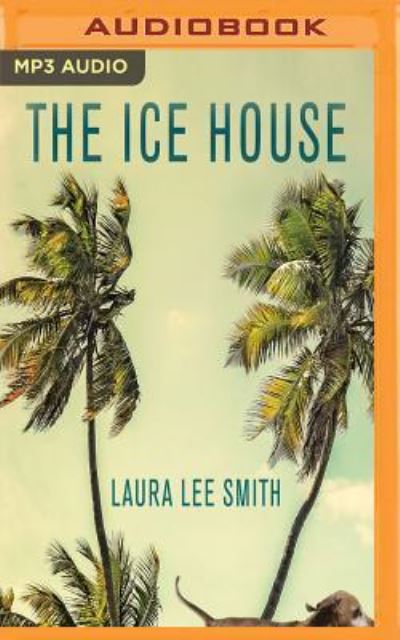 Cover for Laura Lee Smith · Ice House, The (MP3-CD) (2018)