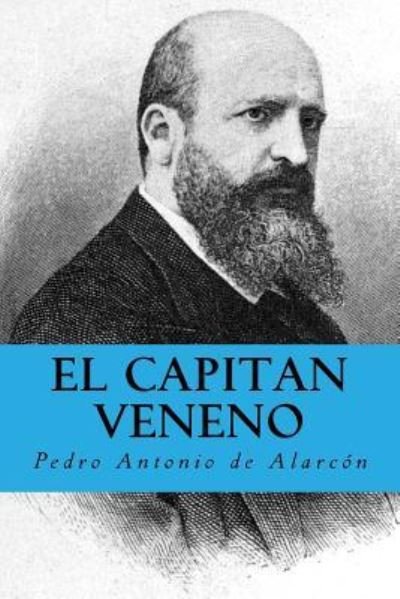 Cover for Pedro Antonio De Alarcon · El Capitan Veneno (Paperback Bog) [Spanish edition] (2017)