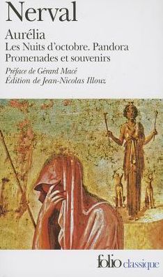 Cover for Gerard de Nerval · Aurelia Nuits D'Octobre Pandora Promenades ET Souvenirs (Paperback Book) [2nd edition] (2005)