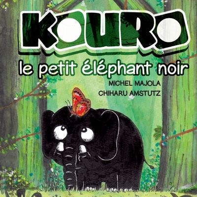 Cover for Michel Majola · Kouro le petit elephant noir (Paperback Book) (2022)