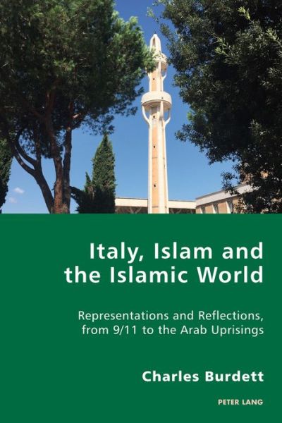 Cover for Charles Burdett · Italy, Islam and the Islamic World: Representations and Reflections, from 9/11 to the Arab Uprisings - Italian Modernities (Paperback Book) [New edition] (2016)