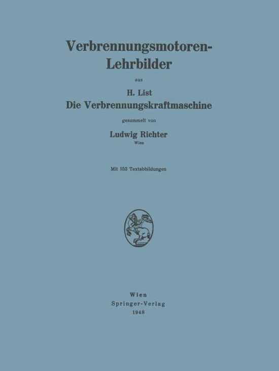 Verbrennungsmotoren-Lehrbilder - Verstandliche Wissenschaft - Ludwig Richter - Książki - Springer Verlag GmbH - 9783211800768 - 1948