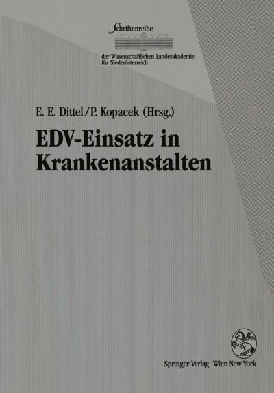 Cover for Eike E Dittel · Edv-Einsatz in Krankenanstalten - Schriftenreihe Der Wissenschaftlichen Landesakademie Fur Nie (Paperback Book) (1995)