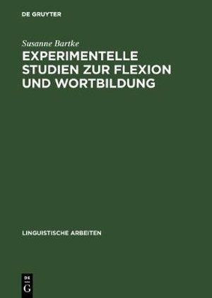 Cover for Susanne Bartke · Experimentelle Studien zur Flexion und Wortbildung (Book) (1998)
