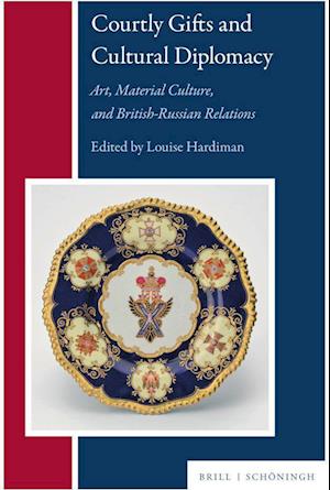 Cover for Louise Hardiman · Courtly Gifts and Cultural Diplomacy (Book) (2023)