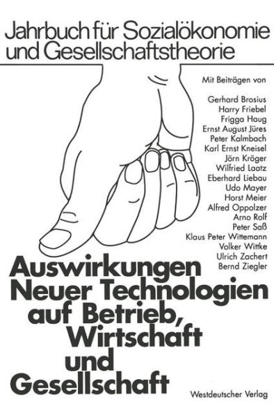 Cover for N/a, N/a · Auswirkungen Neuer Technologien Auf Betrieb, Wirtschaft Und Gesellschaft: Veroeffentlichung Der Hochschule Fur Wirtschaft Und Politik Hamburg - Jahrbuch Fur Sozialoekonomie Und Gesellschaftstheorie (Paperback Book) [1989 edition] (1989)