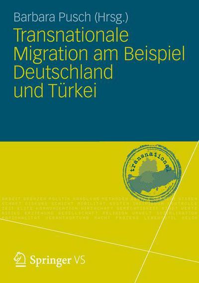 Cover for Pusch  Barbara · Transnationale Migration Am Beispiel Deutschland Und Turkei (Paperback Book) [2012 edition] (2012)