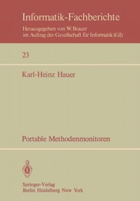 Cover for K.-h. Hauer · Portable Methodenmonitoren - Informatik-fachberichte / Subreihe Kunstliche Intelligenz (Paperback Book) [German edition] (1980)
