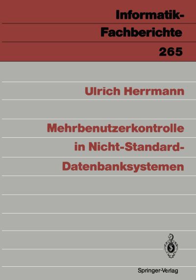 Cover for Ulrich Herrmann · Mehrbenutzerkontrolle in Nicht-Standard-Datenbanksystemen - Informatik-Fachberichte / Subreihe Kunstliche Intelligenz (Paperback Book) [German edition] (1991)