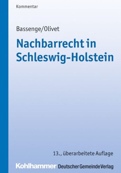 Nachbarrecht in Schleswig-Hols - Bassenge - Książki -  - 9783555018768 - 23 sierpnia 2017