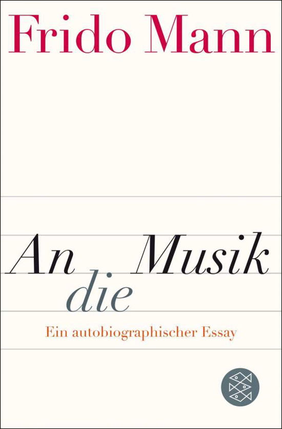 An die Musik - Frido Mann - Books - Fischer Taschenbuch Verlag GmbH - 9783596033768 - September 8, 2015