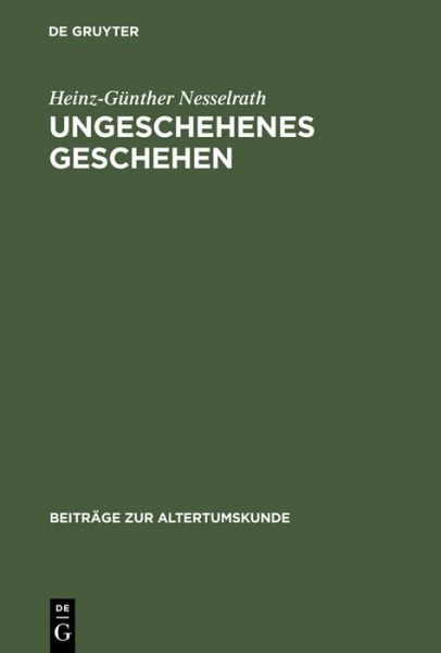 Cover for Nesselrath · Ungeschehenes Geschehen (Book) [German edition] (1992)