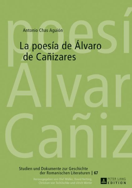 Cover for Antonio Chas Aguion · La Poesia de Alvaro de Canizares - Studien Und Dokumente Zur Geschichte der Romanischen Literat (Hardcover Book) (2017)