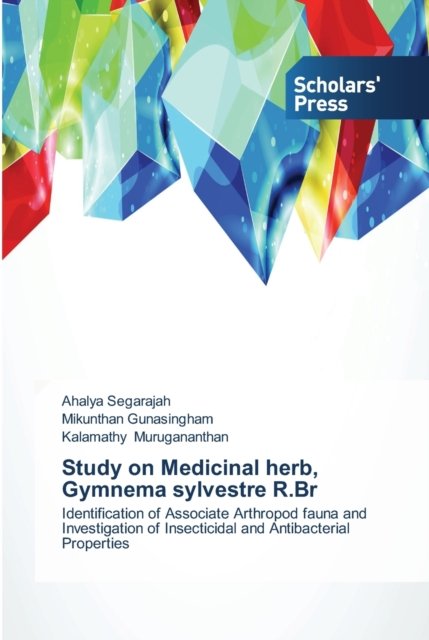 Cover for Ahalya Segarajah · Study on Medicinal herb, Gymnema sylvestre R.Br (Paperback Book) (2013)