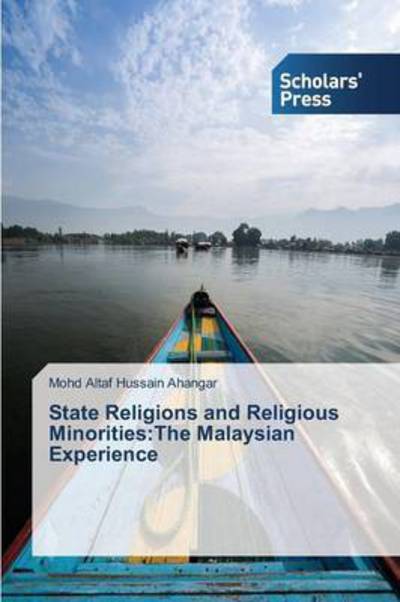 Cover for Ahangar Mohd Altaf Hussain · State Religions and Religious Minorities: the Malaysian Experience (Pocketbok) (2015)