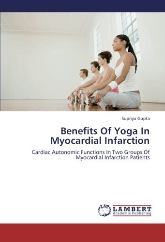 Cover for Supriya Gupta · Benefits of Yoga in Myocardial Infarction: Cardiac Autonomic Functions in Two Groups of Myocardial Infarction Patients (Paperback Book) (2012)