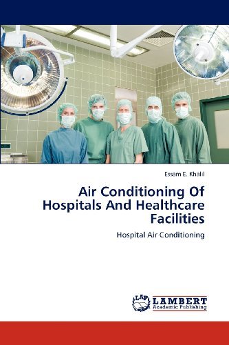 Cover for Essam E. Khalil · Air Conditioning of Hospitals and Healthcare Facilities: Hospital Air Conditioning (Paperback Book) (2012)